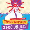 Постер фильма "Тимур Новиков. Ноль объект"